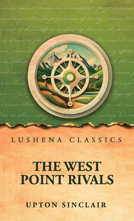 "Lushena Classics: The West Point Rivals, Upton Sinclair". Illustration eines Kompasses vor Berglandschaft.