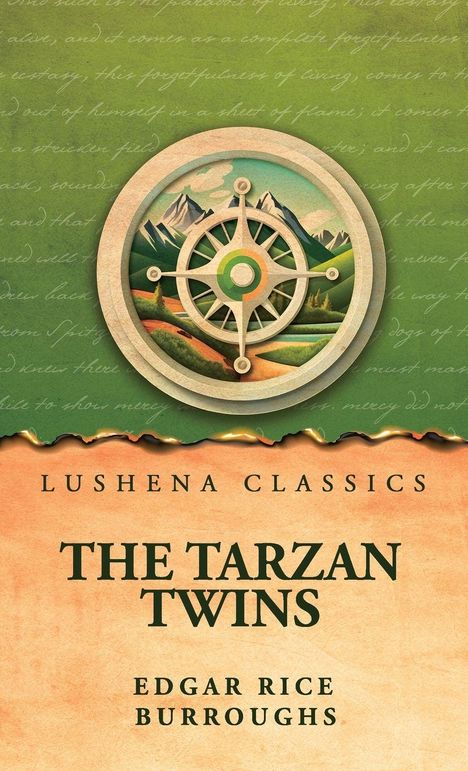 "LUSHENA CLASSICS. THE TARZAN TWINS. EDGAR RICE BURROUGHS." Illustration: Kompassrose vor Berglandschaft.