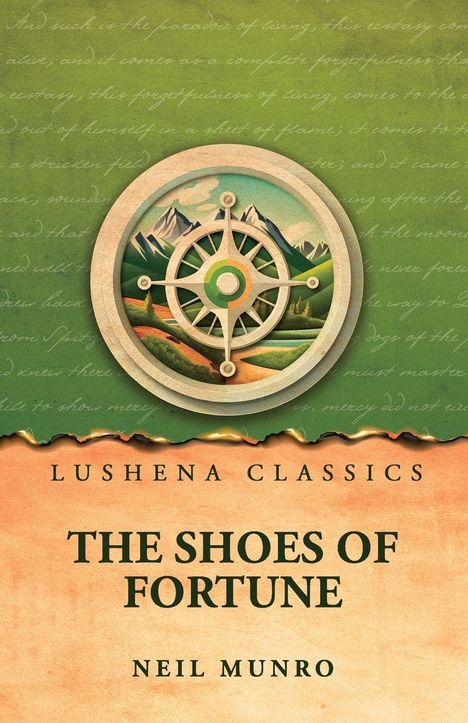 "Lushena Classics", "The Shoes of Fortune", "Neil Munro". Ein Kompass vor Bergen auf grünem Hintergrund.