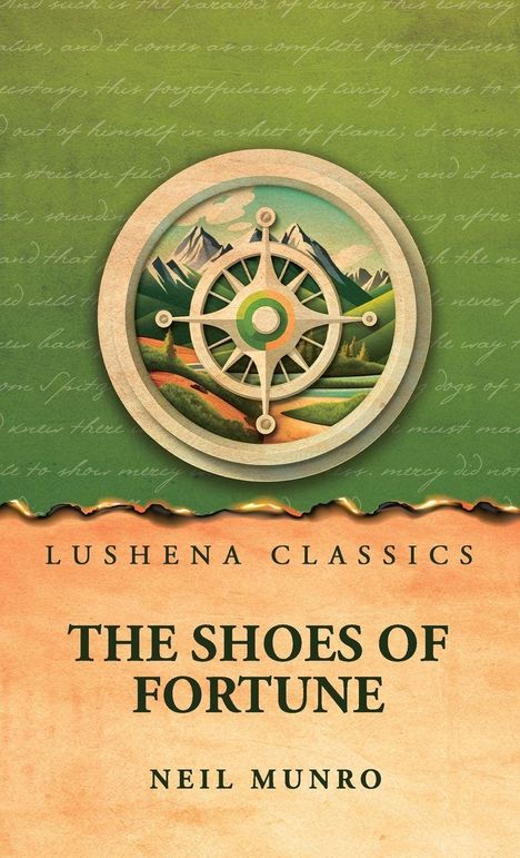 "Lushena Classics: The Shoes of Fortune. Neil Munro." Illustration eines Kompasses vor Bergen und Wiesen.