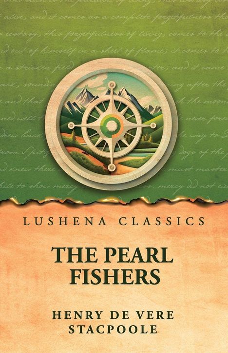 "LUSHENA CLASSICS", darunter "THE PEARL FISHERS", "HENRY DE VERE STACPOOLE". Illustration eines Kompasses vor Bergen.