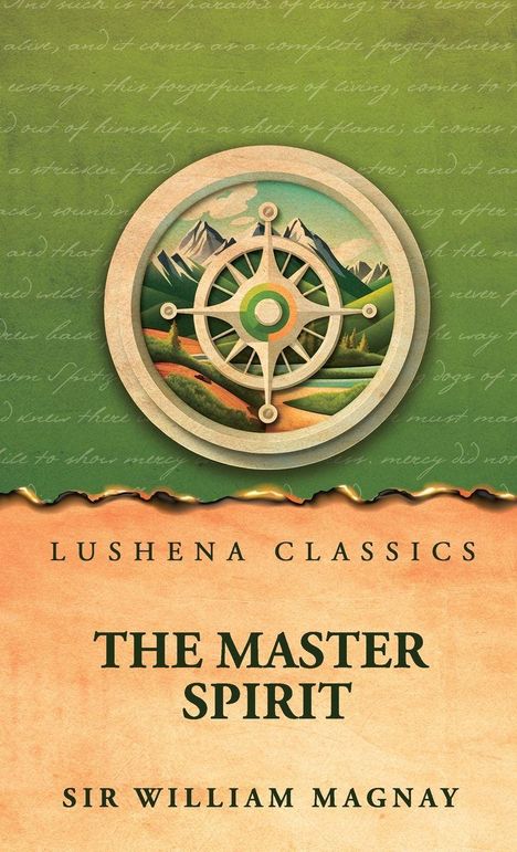 Text "LUSHENA CLASSICS. THE MASTER SPIRIT. SIR WILLIAM MAGNAY". Illustration mit einem Steuerrad vor Bergen.