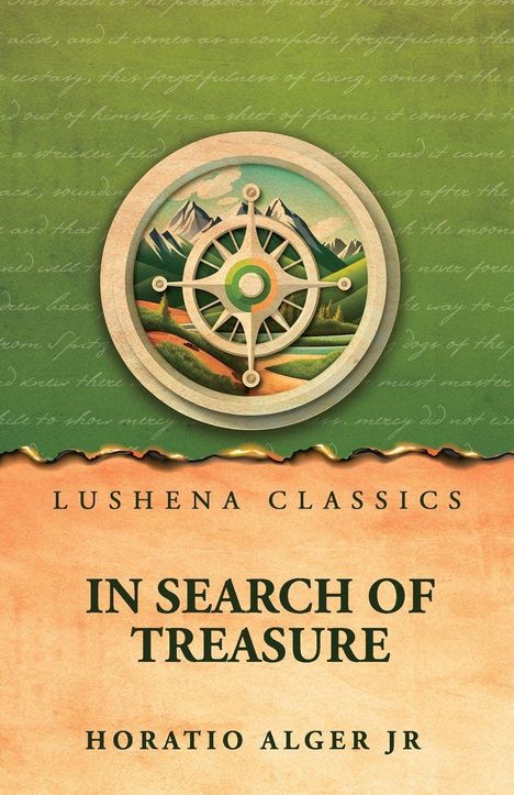 Text: "Lushena Classics", "In Search of Treasure", "Horatio Alger Jr". Illustration: Kompass über Berglandschaft.