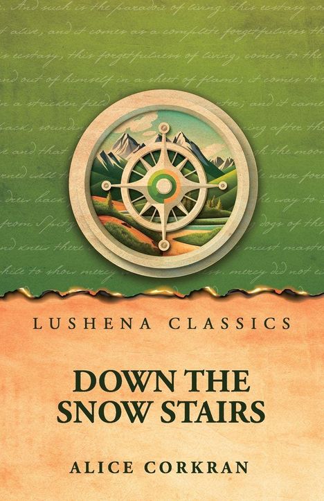 Buchtitel: "Down the Snow Stairs" von Alice Corkran. Ein Kompass vor Berglandschaft als Illustration.