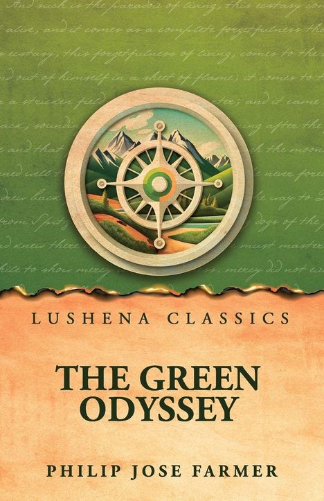 "Lushena Classics. The Green Odyssey. Philip José Farmer." Oben ein Steuerrad vor Bergen.