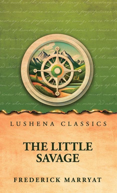 "Lushena Classics", "THE LITTLE SAVAGE", "FREDERICK MARRYAT". Illustration eines Steuerrads vor Berglandschaft.