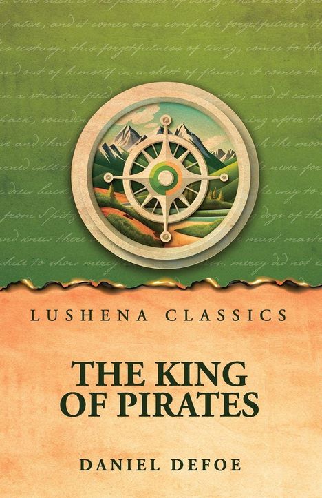 Das Cover zeigt "Lushena Classics", "The King of Pirates", "Daniel Defoe". Ein Steuerrad vor Bergen.