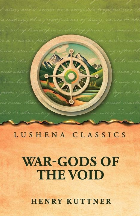 „Lushena Classics”, „War-Gods of the Void”, „Henry Kuttner”. Ein Rad mit Berglandschaft im Hintergrund.
