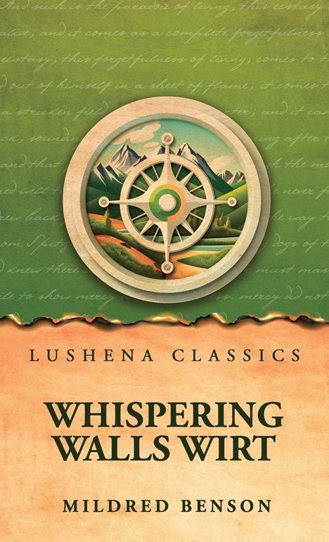 Texte: "Lushena Classics", "Whispering Walls Wirt", "Mildred Benson". Illustration: Eine Kompassrose, Berge im Hintergrund.