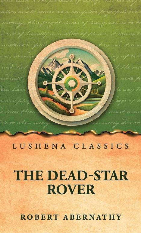 Text: "Lushena Classics. The Dead-Star Rover. Robert Abernathy." Illustration: Ein Kompass vor einer Berglandschaft.