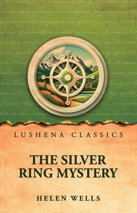 „Lushena Classics - The Silver Ring Mystery - Helen Wells“. Oben Illustration mit Bergen und einem Kompass auf grünem Hintergrund.