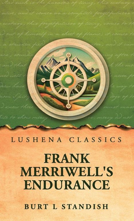 "Lushena Classics, Frank Merriwell's Endurance, Burt L Standish" unten. Oben Berglandschaft mit Steuerkompass-Logo.