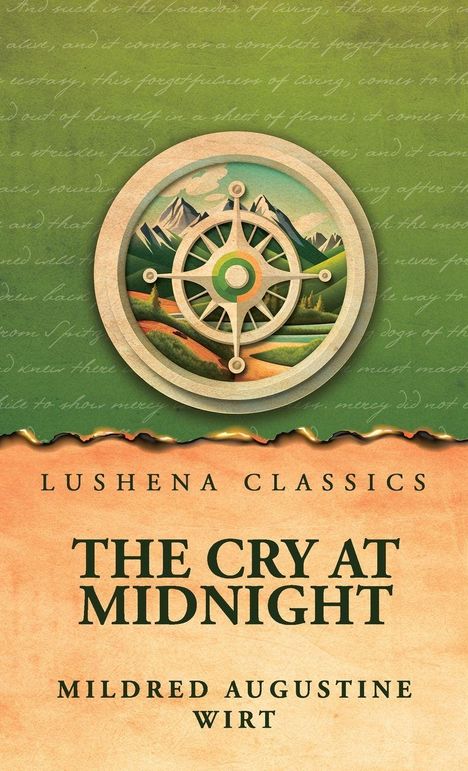 LUSHENA CLASSICS, THE CRY AT MIDNIGHT, MILDRED AUGUSTINE WIRT. Ein Kompassrad vor Bergen, grün und orange Töne.
