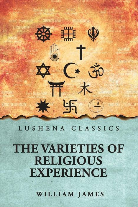 Die Titeltexte sind: "Lushena Classics," "The Varieties of Religious Experience," "William James." Verschiedene religiöse Symbole sind abgebildet.