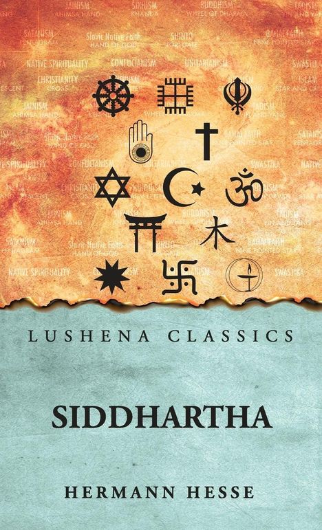 „Lushena Classics“ oben, „Siddhartha“ darunter, „Hermann Hesse“ unten. Diverse religiöse Symbole auf orangefarbenem Hintergrund.
