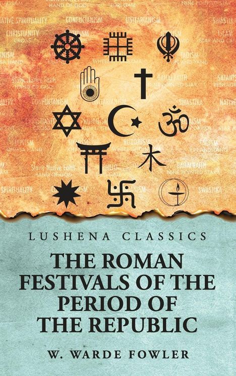 Über dem Titel "Lushena Classics: The Roman Festivals of the Period of the Republic" sind religiöse Symbole.