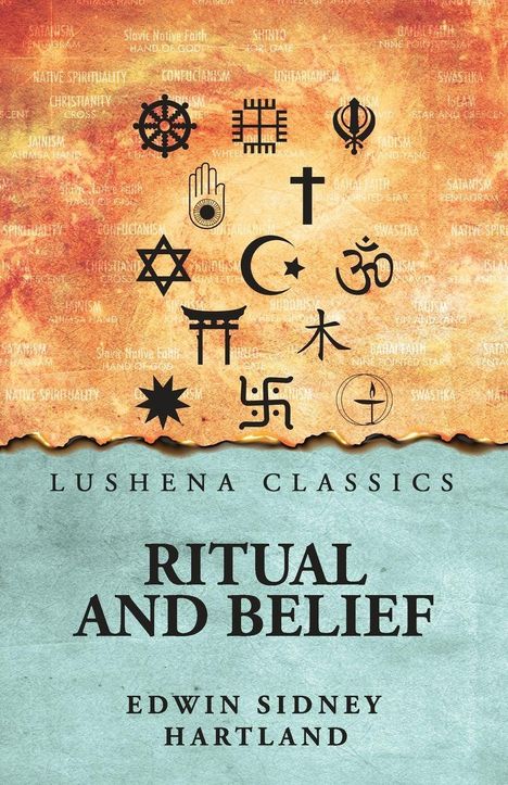 "Lushena Classics: Ritual and Belief, Edwin Sidney Hartland." Diverse religiöse Symbole auf einem Hintergrund in Erdtönen.