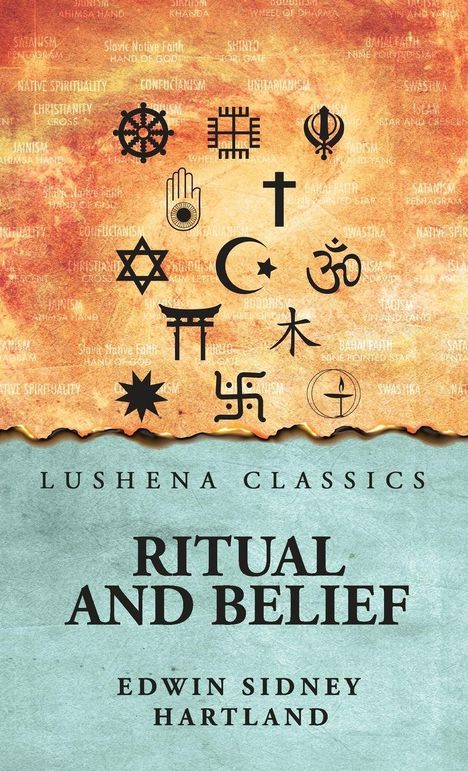 „Lushena Classics. Ritual and Belief. Edwin Sidney Hartland.“ Symbole verschiedener Religionen auf Text-Hintergrund.