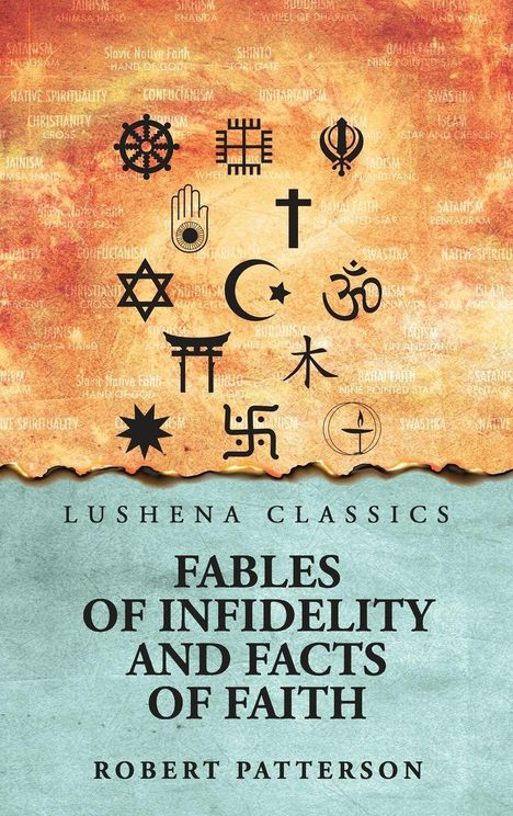 „Fables of Infidelity and Facts of Faith” von Robert Patterson. Verschiedene religiöse Symbole und ein strukturierter Hintergrund.