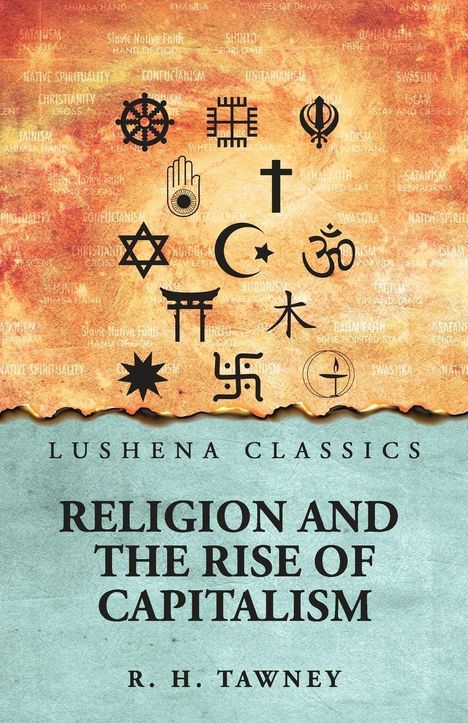 "Lushena Classics: Religion and the Rise of Capitalism, R. H. Tawney." Oben religiöse Symbole auf rot-goldenem Hintergrund.