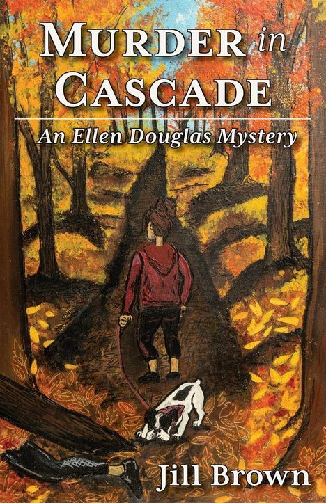 "Murder in Cascade: An Ellen Douglas Mystery." Illustration: Frau mit Hund im Herbstwald, Hund beschnuppert etwas auf dem Boden.