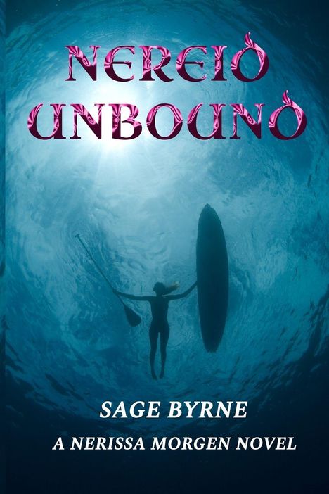 „Nereid Unbound“ in rosa und „Sage Byrne“ unten. Silhouette einer Person mit Paddel unter Wasser.