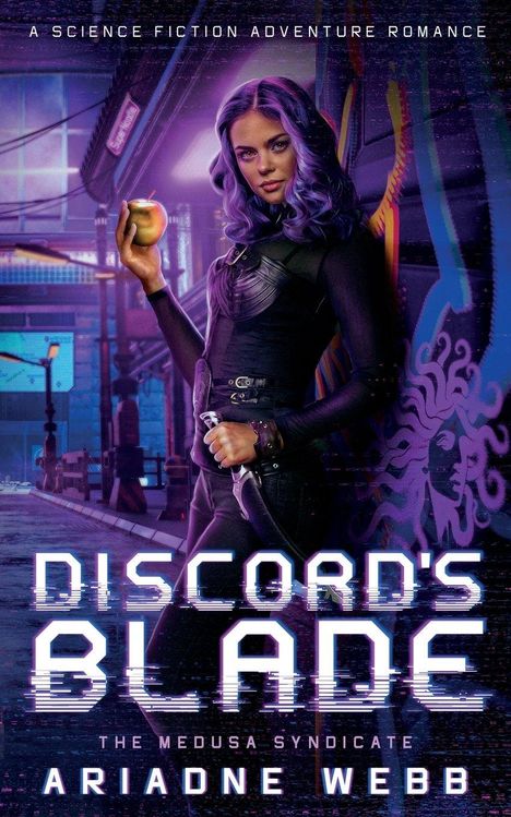 Text: "A SCIENCE FICTION ADVENTURE ROMANCE", "DISCORD'S BLADE", "THE MEDUSA SYNDICATE", "ARIADNE WEBB". Eine Frau mit violetten Haaren hält einen Apfel.