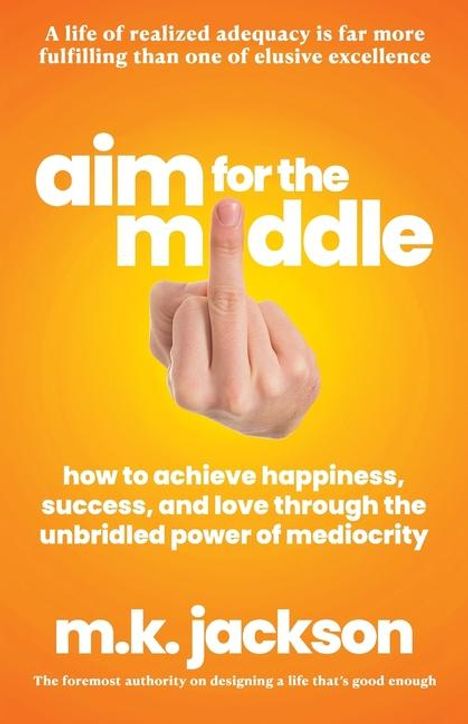 M K Jackson: Aim for the Middle, Buch