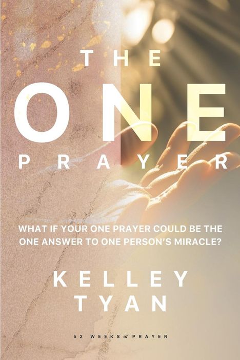 Kelley Tyan: The ONE Prayer, Buch