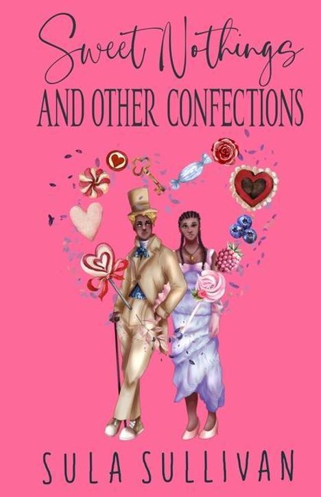 Sula Sullivan: Sweet Nothings and Other Confections, Buch