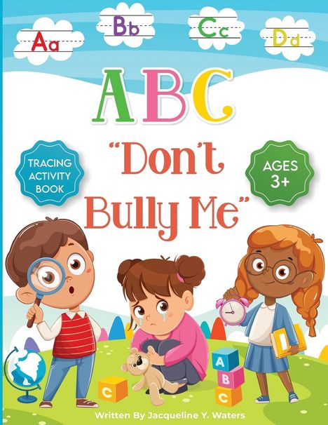 Jacqueline Yvette Waters: ABC Don't Bully Me, Buch