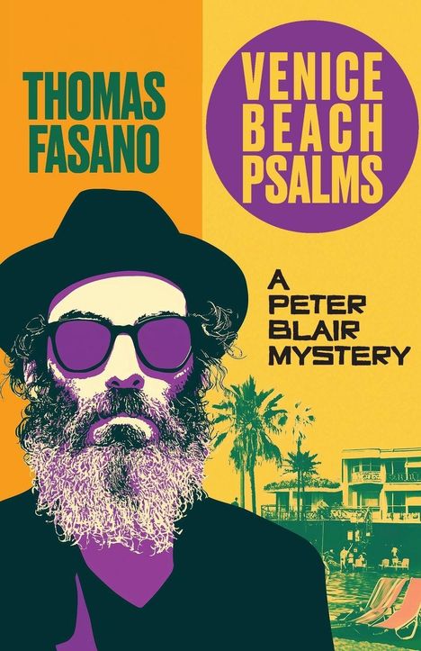 "THOMAS FASANO", "VENICE BEACH PSALMS", "A PETER BLAIR MYSTERY". Illustration: Mann mit Bart und Sonnenbrille, Palmen im Hintergrund.
