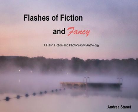 Andrea Stanet: Flashes of Fiction and Fancy, Buch