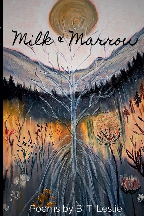Breanna Leslie: Milk & Marrow, Buch
