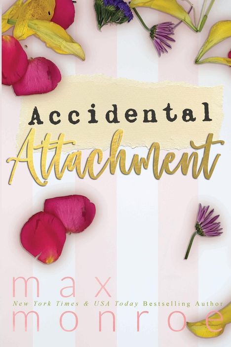 Max Monroe: Accidental Attachment, Buch