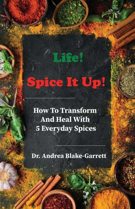Andrea Blake-Garrett: Life! Spice It Up!, Buch