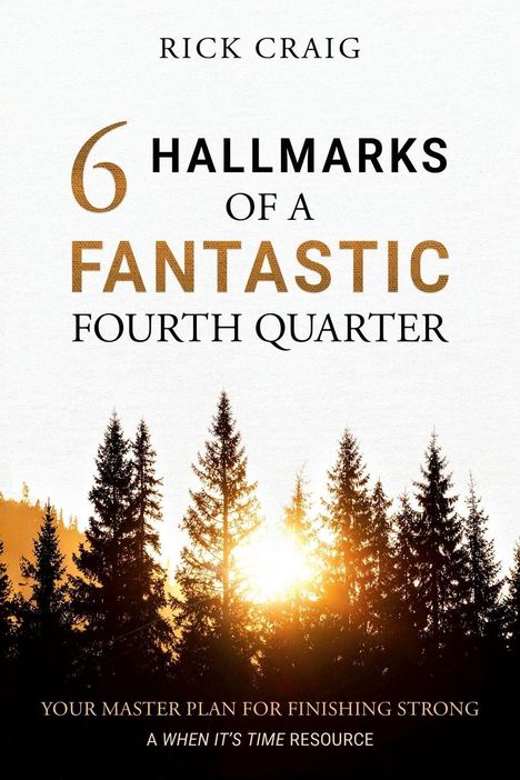 "6 Hallmarks of a Fantastic Fourth Quarter" von Rick Craig. Tannenbäume und Sonnenuntergang im Hintergrund.