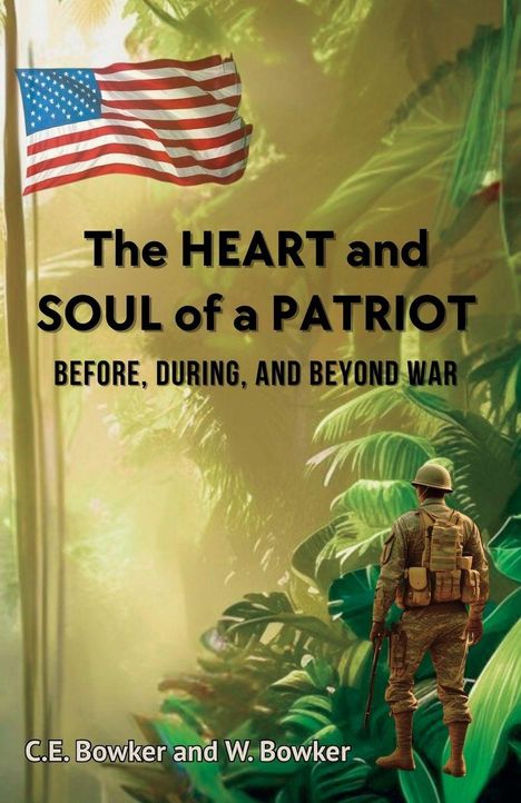 Text: "The HEART and SOUL of a PATRIOT. BEFORE, DURING, AND BEYOND WAR." 

Ein Soldat steht im Dschungel, links weht eine US-Flagge.