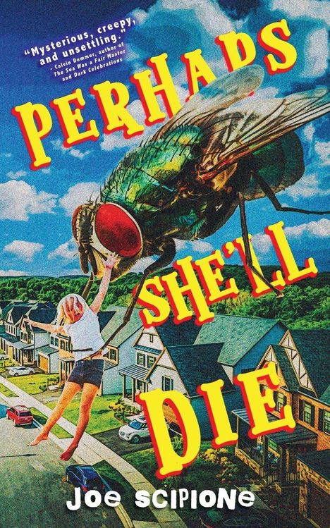 „Perhaps She'll Die“ steht groß auf einem surrealen Bild, das ein Mädchen zeigt, das eine riesige Fliege berührt.