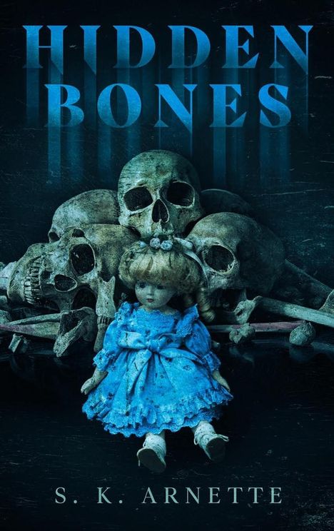 S. K. Arnette: Hidden Bones, Buch