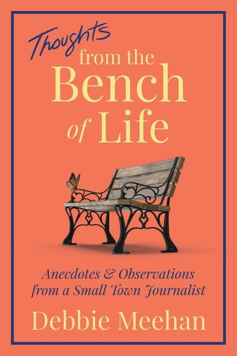 Debbie Meehan: Thoughts From the Bench of Life, Buch