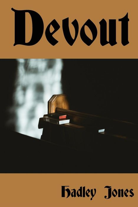 Hadley Jones: Devout, Buch