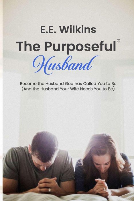 E E Wilkins: The Purposeful Husband, Buch