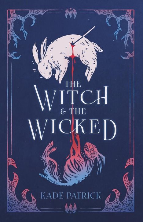 Kade Patrick: The Witch &amp; the Wicked, Buch