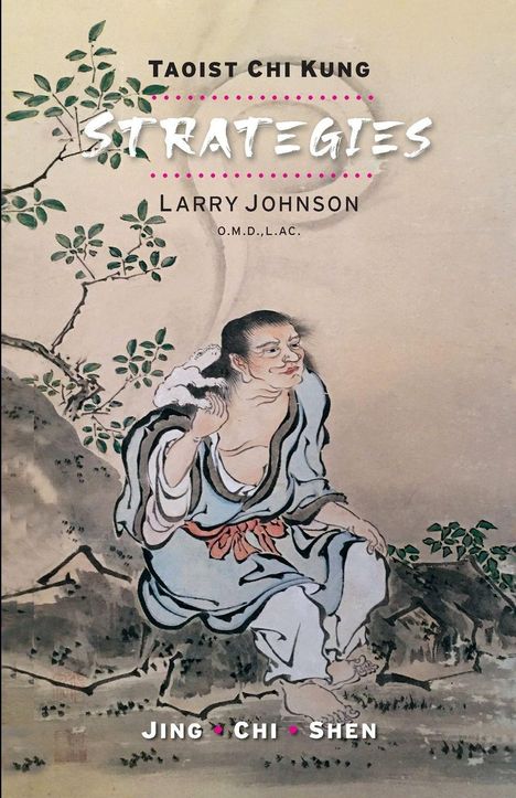 Text: "Taoist Chi Kung Strategies" von Larry Johnson, O.M.D., L.Ac. Illustration eines Mannes in traditioneller Kleidung.