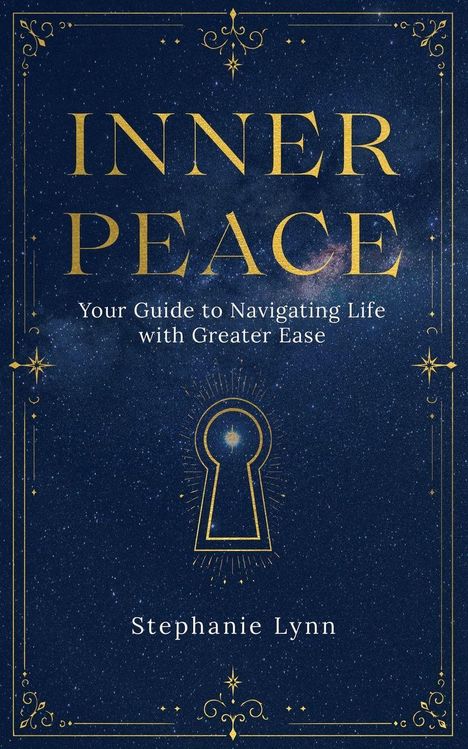 "Inner Peace: Your Guide to Navigating Life with Greater Ease" von Stephanie Lynn. Goldene Verzierungen auf blauem Hintergrund.
