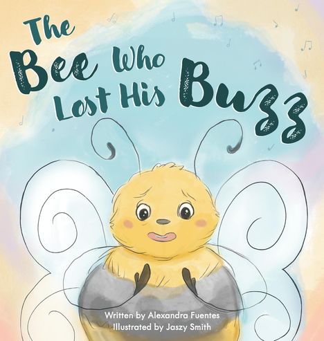 Alexandra Fuentes: The Bee Who Lost His Buzz, Buch