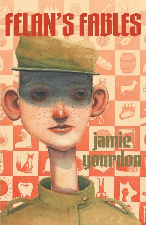 Text: "FELAN'S FABLES" und "jamie yourdon". Eine Illustration eines Soldaten mit großen Ohren, auf karierter Musterung.