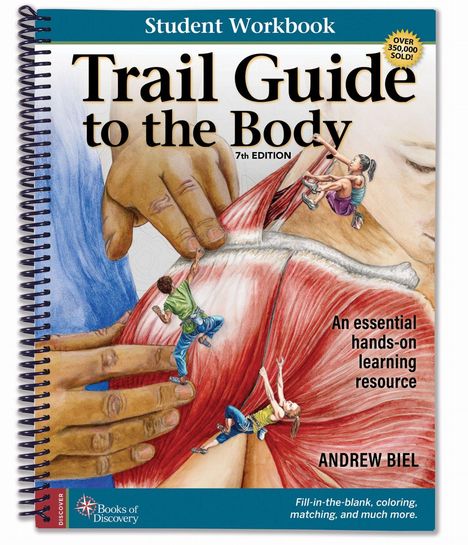 Text: "Trail Guide to the Body, 7th Edition, An essential hands-on learning resource, Student Workbook, Andrew Biel."   
Illustration: Hände und kletternde Menschen auf Muskelstrukturen.