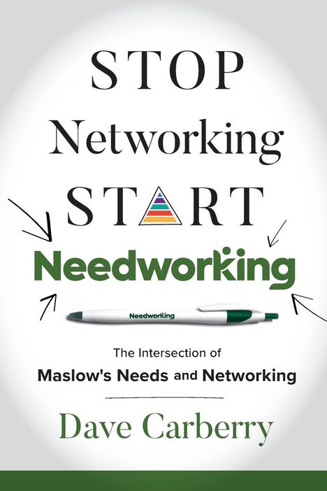 Dave Carberry: Stop Networking, Start Needworking, Buch